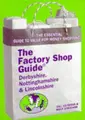 Cover image for Derbyshire, Nottinghamshire and Lincolnshire Factory Shop Guide (Factory Shop Guides)