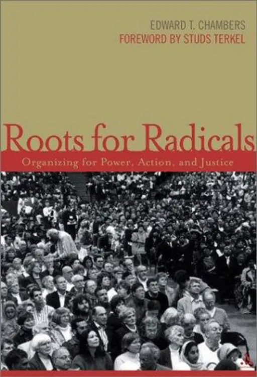 Roots for Radicals: Organizing for Power, Action, and Justice cover
