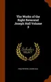 Cover image for The Works of the Right Reverend Joseph Hall Volume 3