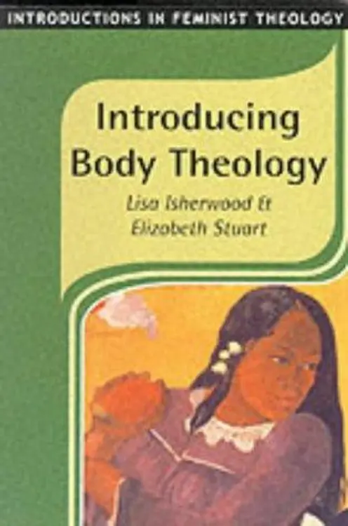 Introducing Body Theology (Introductions in Feminist Theology, 2) cover