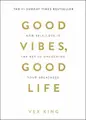 Cover image for Good Vibes, Good Life