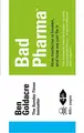 Cover image for Bad Pharma: How Medicine is Broken, and How We Can Fix it