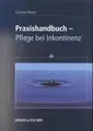 Cover image for Praxishandbuch. Pflege bei Inkontinenz.