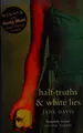 Cover image for Half-truths & white lies