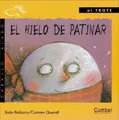 Cover image for El Hielo De Patinar / The Ice Rink (Caballo Alado / Winged Horse)