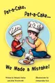 Cover image for Pat-A-Cake, Pat-A-Cake... We Made A Mistake!