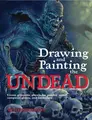 Cover image for Drawing and Painting the Undead
