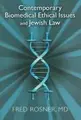 Cover image for Contemporary Biomedical Ethical Issues and Jewish Law