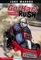 Cover image for Go-kart Rush (Impact Books. a Jake Maddox Sports Story)