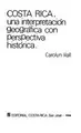 Cover image for Costa Rica, una interpretación geográfica con perspectiva histórica