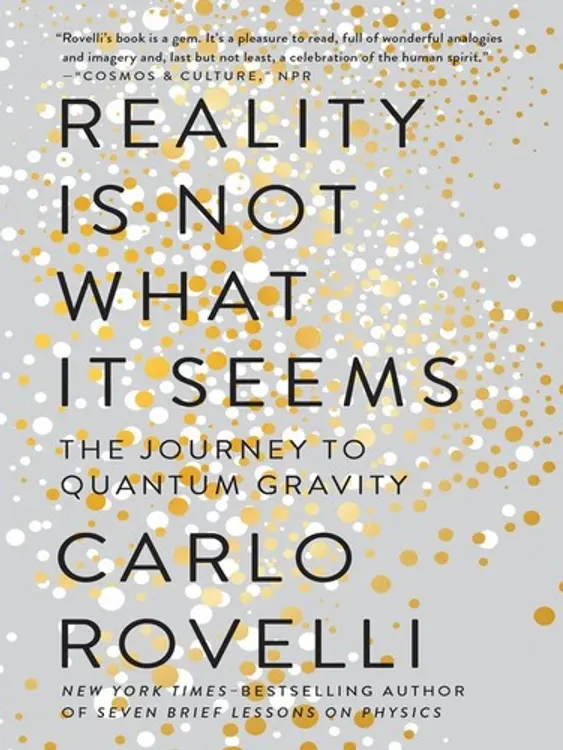 Reality Is Not What It Seems: The Journey to Quantum Gravity cover
