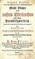 Cover image for Johann Arndts weiland Generalsuperintendentens des Fürstenthums Lüneburg, Sechs Bücher vom wahren Christenthum