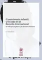 Cover image for El matrimonio infantil y forzada en el Derecho Internacional