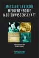 Cover image for Metzler Lexikon Medientheorie / Medienwissenschaft.