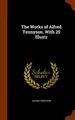 Cover image for The Works of Alfred Tennyson. With 25 Illustr