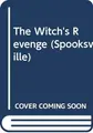 Cover image for The Witch's Revenge (Spooksville)