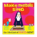 Cover image for Make Meatballs Sing