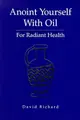 Cover image for Anoint yourself with oil for radiant health