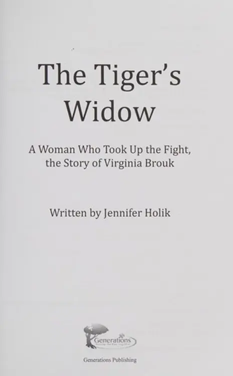 The Tiger's widow: a woman who took up the fight, the story of Virginia Brouk cover