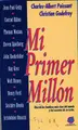 Cover image for Mi primer millon