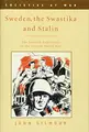 Cover image for Sweden, the swastika and Stalin
