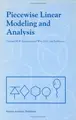 Cover image for Piecewise linear modeling and analysis