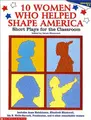 Cover image for 10 Women Who Helped Shape America (Grades 4-8)