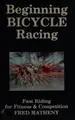 Cover image for Beginning bicycle racing