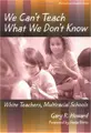 Cover image for We can't teach what we don't know