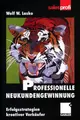 Cover image for Professionelle Neukundengewinnung. Erfolgsstrategien kreativer Verkäufer.