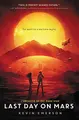 Cover image for Last Day on Mars (Chronicle of the Dark Star)