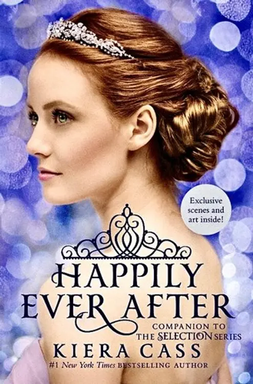 Happily Ever After: Companion to the Selection Series: The Selection #0.4, 0.5, 2.5, 3.1, 3.3, 3.5 cover