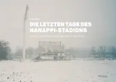 Cover image for Die letzten Tage des Hanappi-Stadions