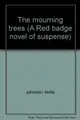 Cover image for The mourning trees.