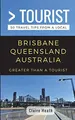 Cover image for Greater Than a Tourist – Brisbane Queensland Australia