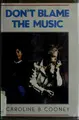 Cover image for Don't blame the music