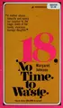 Cover image for 18, no time to waste.