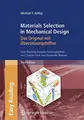 Cover image for Materials Selection in Mechanical Design : Das Original mit Übersetzungshilfen