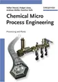 Cover image for Chemical Micro Process Engineering