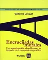 Cover image for Encrucijadas morales. Una aproximación a los dilemas y su impacto en el razonamiento práctico