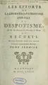 Cover image for Les efforts de la liberté et du patriotisme contre le despotisme du Sr. de Maupeou, chancelier de France, ou, Recueil des écrits patriotiques publiés pour maintenir l'ancien gouvernement français