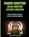Cover image for Gaming Addiction : Online Addiction : Internet Addiction