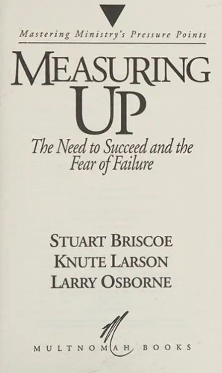 Measuring Up-Mastering Minstry: The Need to Succeed and the Fear of Failure (Pressure Points) cover