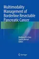 Cover image for Multimodality Management of Borderline Resectable Pancreatic Cancer