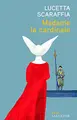 Cover image for Madame la cardinale