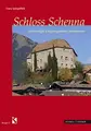 Cover image for Schloss Schenna: Lebendige Vergangenheit entdecken (Burgen (Sudtiroler Burgeninstituts)) (German Edition)