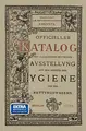 Cover image for Officieller Katalog für die Allgemeine Deutsche Ausstellung auf dem Gebiete der Hygiene und des Rettungswesens