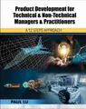 Cover image for Product Development for Technical and Non-Technical Managers and Practitioners