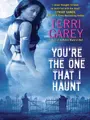 Cover image for You're the One That I Haunt
