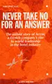 Cover image for Never take no for an answer